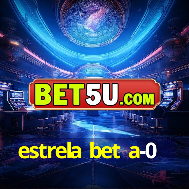 estrela bet a